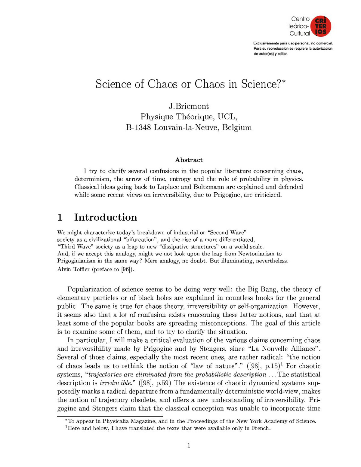 Science of Chaos or Chaos in Science?